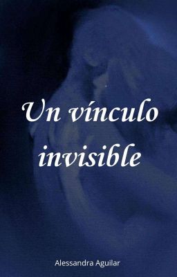 Un Vínculo Invisible 