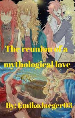 the Reunion of a Mythological Love