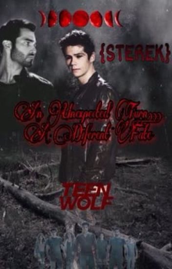 An Unexpected Turn ... A Different Fate. {sterek}