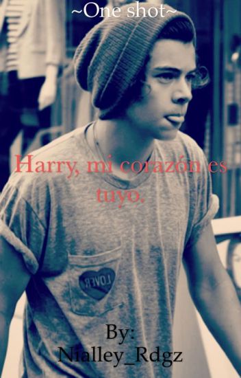 Harry, Mi Corazón Es Tuyo. (harry Styles Y Tú)
