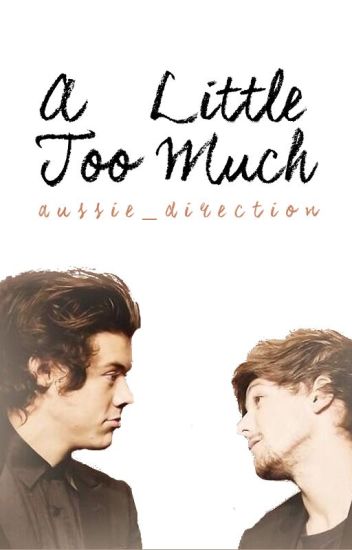 A Little Too Much // L.s.