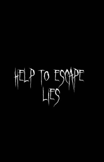 Help To Escape Lies