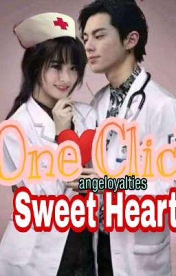 One Click Sweet Heart (complete Feb15, March27.2021)