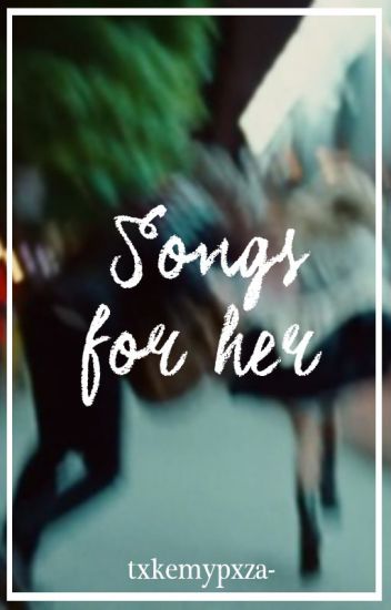 Songs For Her➳l.h