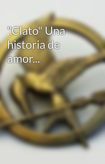 "clato" Una Historia De Amor...