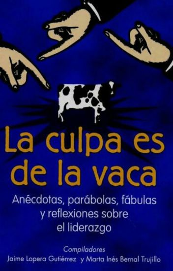 La Culpa Es De La Vaca - J. Lopera Y M. Bernal.