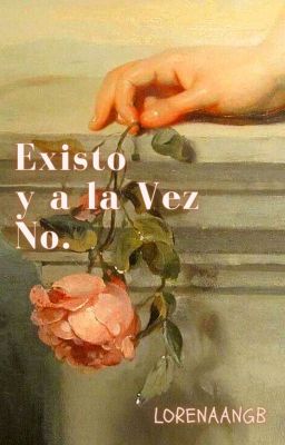 Existo Y A La Vez No.