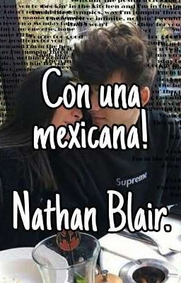 Con Una Mexicana!!! / Nathan Blair.®