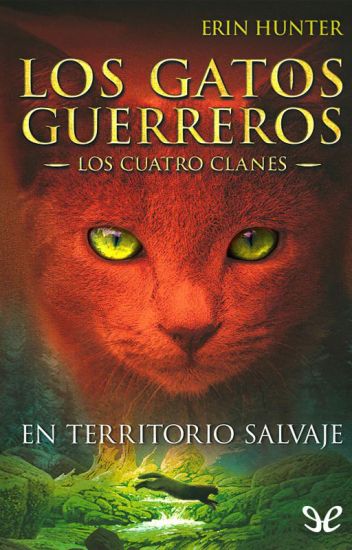 Los Gatos Guerreros - Los Cuatro Clanes - En Territorio Salvaje - Libro 01