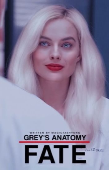 Fate ━ Grey's Anatomy.