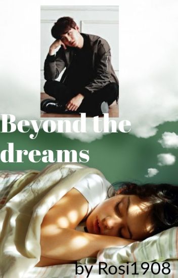 Beyond The Dreams