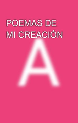Poemas De Mi CreaciÓn