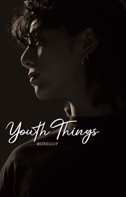 Youth Things ➳ Jungkook