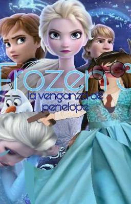 Frozen 3 la Venganza de Penelope