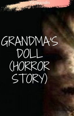 Grandma's Doll (horror Story)