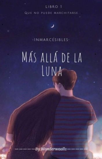 Inmarcesibles - Más Allá De La Luna • [en Curso]