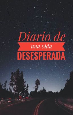 Diario De Una Vida Desesperada