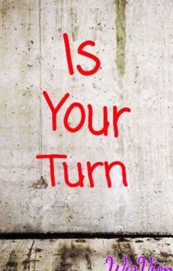 ❌is Your Turn...❌