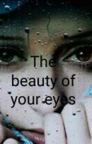 The Beauty Of Your Eyes{on Going}