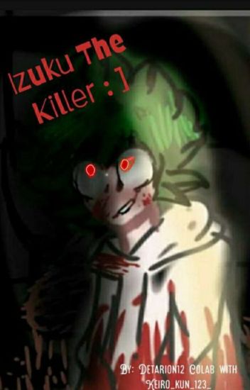 Izuku The Killer