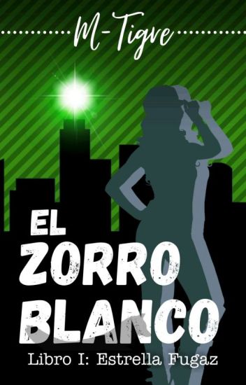 El Zorro Blanco I ©