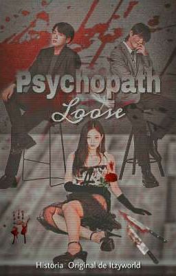 Psychopath Loose