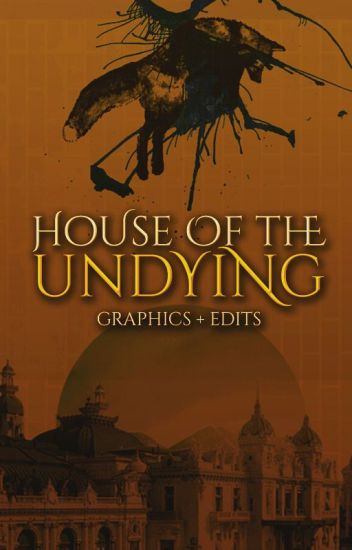 House Of The Undying | Graphics Shop