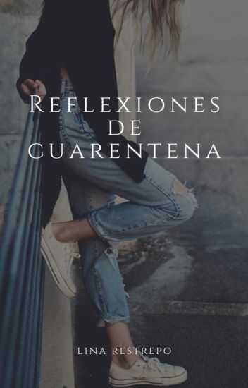 Reflexiones De Cuarentena