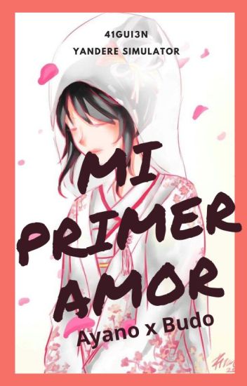 Mi Primer Amor - Ayano X Budo