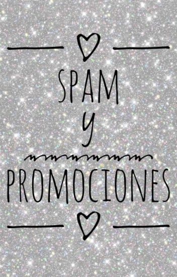 Spam Y Promociones [pausada Hasta Próximo Aviso]