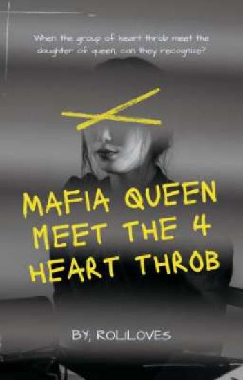 Mafia Queen Meet The Four Heart Throb