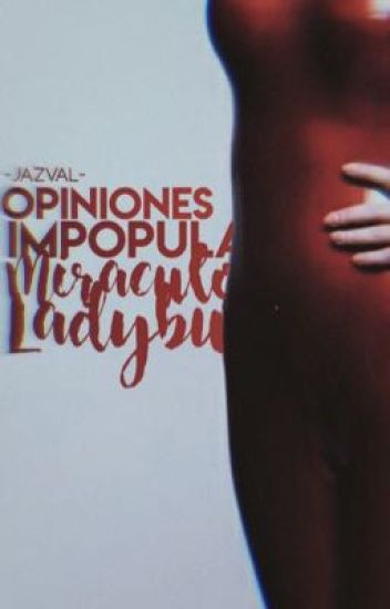 Opiniones Impopulares De Miraculous Ladybug