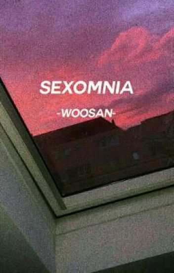 Sexomnia | Woosan |