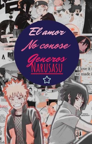 El Amor No Conose Generos Narusasu