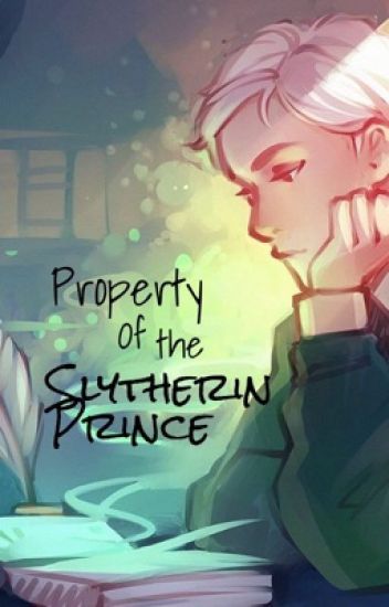Property Of The Slytherin Prince.