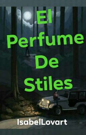 El Perfume De Stiles (sterek)