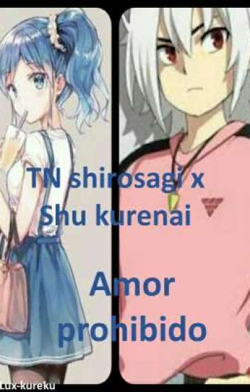 Amor Prohibido 「tn Shirosagi X Shu Kurenai 」