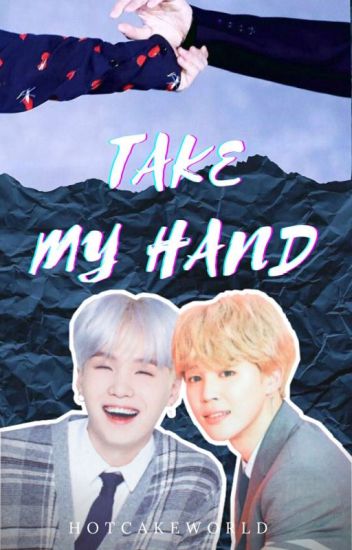 Take My Hand // Yoonmin