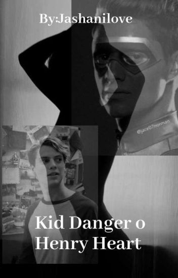 Kid Danger O Henry Hart