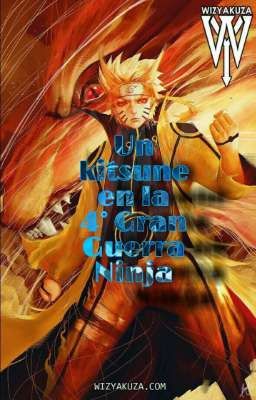 Un Kitsune En La 4° Gran Guerra Ninja