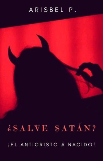 ¿salve Satán? [en Proceso, Sin Editar]