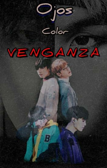 Ojos Color Venganza / Kookv-yoonmin