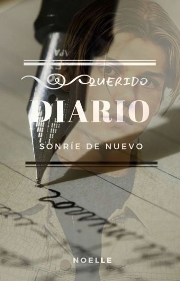 Querido Diario: Sonríe De Nuevo // R.v.d