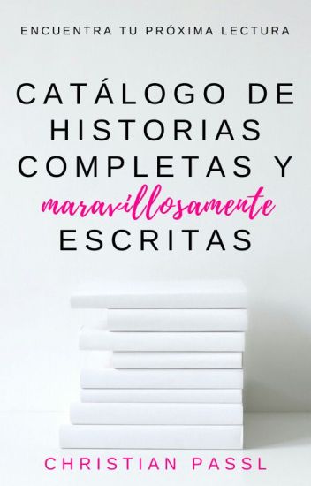 Catálogo De Historias Completas Maravillosamente Escritas