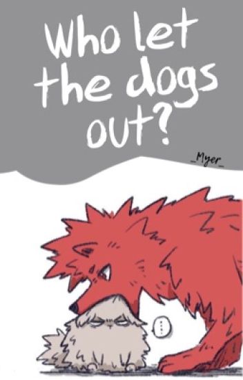 Who Let The Dogs Out? | 'tododeku'