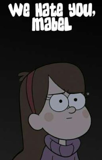 We Hate You, Mabel