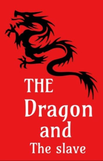 The Dragon And The Slave