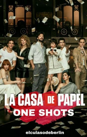 La Casa De Papel | One Shots |