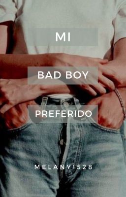 Mi Bad Boy Preferido