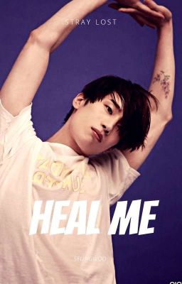 Heal me || Seungwoo Victon